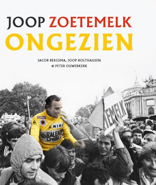 Joop Zoetemelk - Ongezien - 9789083014050