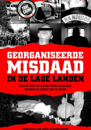 Georganiseerde misdaad in de Lage Landen-deel 3 - 9789089750198