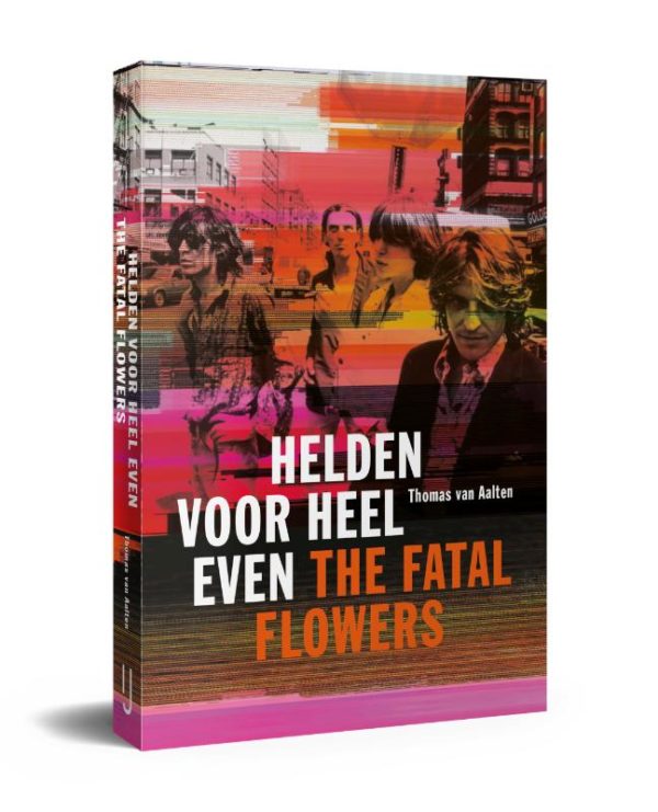 Helden voor heel even: The Fatal Flowers - 9789083106526