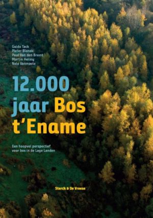 12.000 jaar Bos t'Ename - 9789056157999