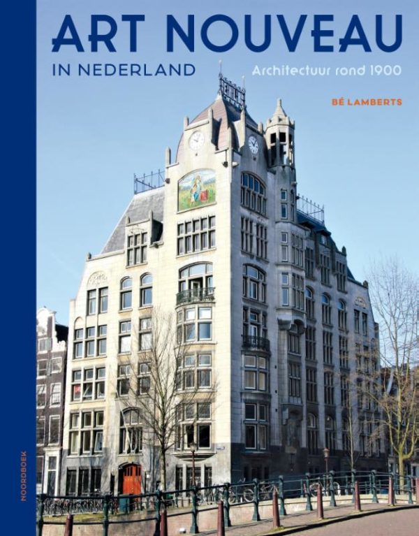 Art Nouveau in Nederland - 9789056156893