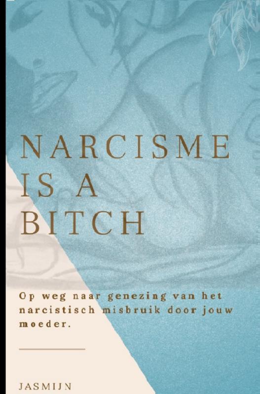 Narcisme is a bitch - 9789403611921