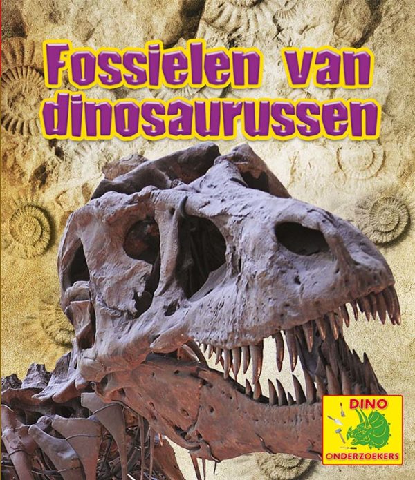 Fossielen van dinosaurussen - 9789463416405
