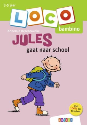 Loco Bambino Jules gaat naar school - 9789048743148