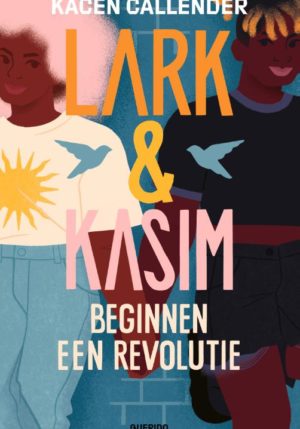 Lark & Kasim beginnen een revolutie - 9789045127781
