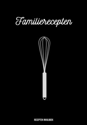 Recepten Invulboek - Familierecepten - 9789464800326