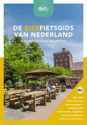 De bierfietsgids van Nederland - 30 fietsroutes langs brouwerijen - 9789083241272