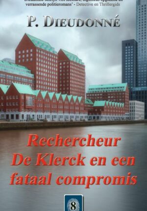Rechercheur De Klerck en een fataal compromis - 9789492715661