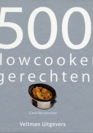 500 slowcooker recepten - 9789048304417