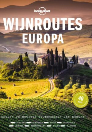 Lonely planet - Wijnroutes Europa - 9789043928571