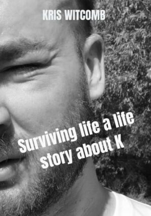 Surviving life a life story about K - 9789403688794