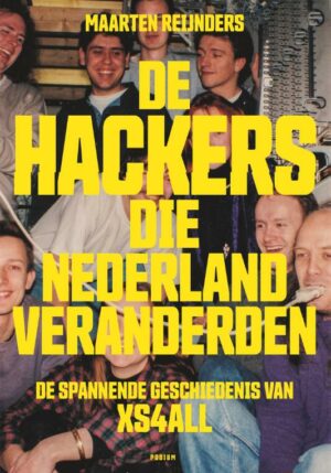 De hackers die Nederland veranderden - 9789463812337