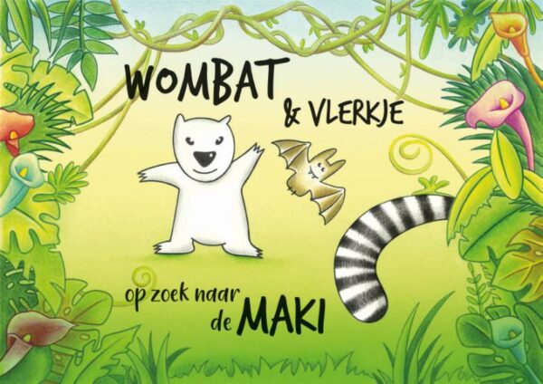 Wombat & Vlerkje: op zoek naar de maki - 9789493293410