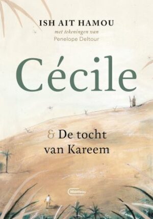 Cécile & de tocht van Kareem – Geïllustreerde uitgave - 9789022338155