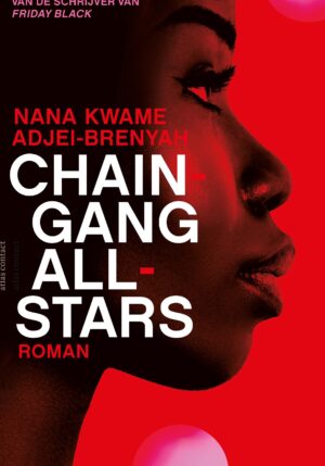 Chain Gang All Stars - 9789025474225