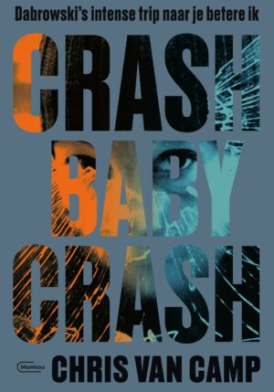 Crash baby crash - 9789022337868