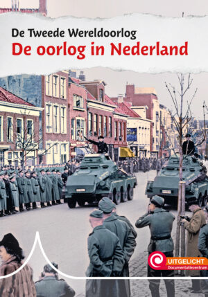 De oorlog in Nederland - 9789463414890