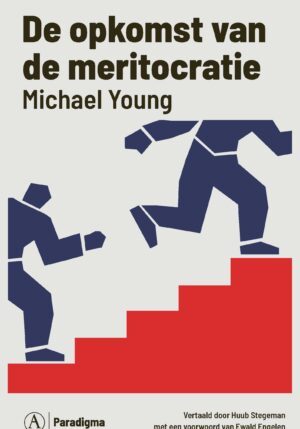De opkomst van de meritocratie - 9789025314255
