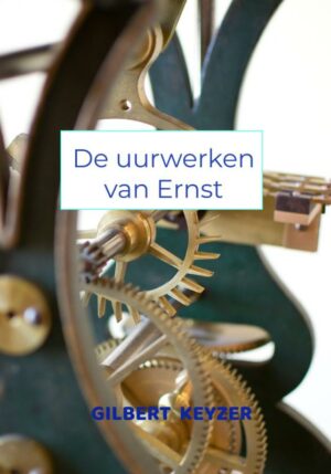 De uurwerken van Ernst - 9789464921175