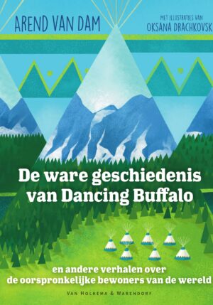 De ware geschiedenis van Dancing Buffalo - 9789000369683