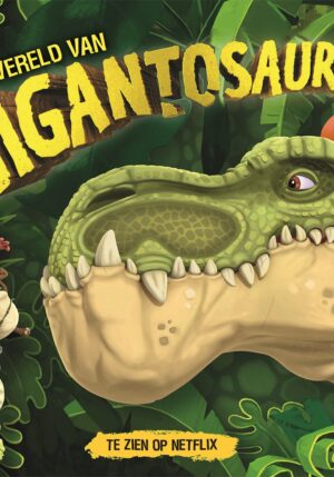 De wereld van Gigantosaurus - 9789047861133
