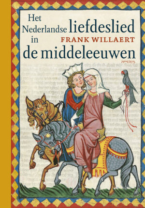 Het Nederlandse liefdeslied in de middeleeuwen - 9789044634693