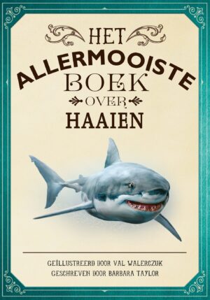 Het allermooiste boek over haaien - 9789025775551