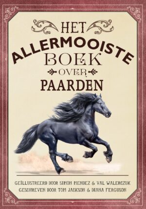 Het allermooiste boek over paarden - 9789025774080