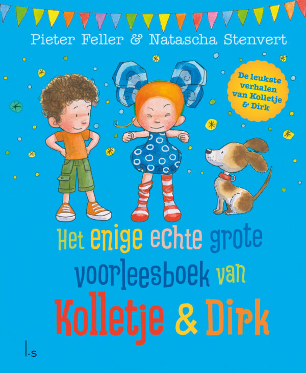 Het enige echte grote voorleesboek van Kolletje & Dirk - 9789021037974