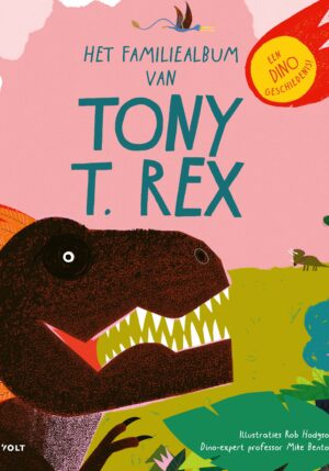 Het familiealbum van Tony T. rex - 9789021421261