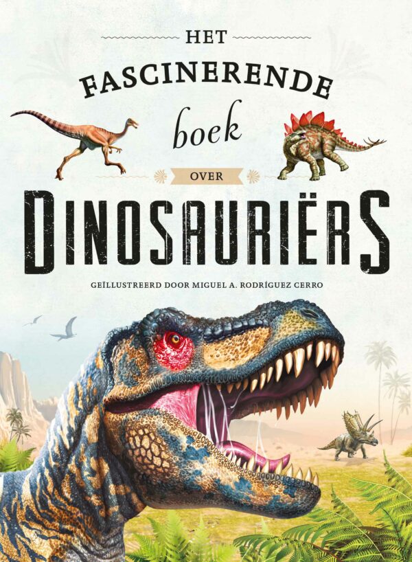 Het fascinerende boek over dinosauriërs - 9789036646062