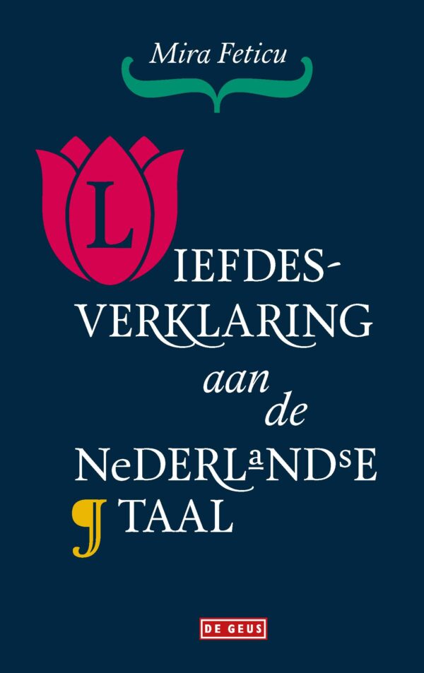 Liefdesverklaring aan de Nederlandse taal - 9789044543681