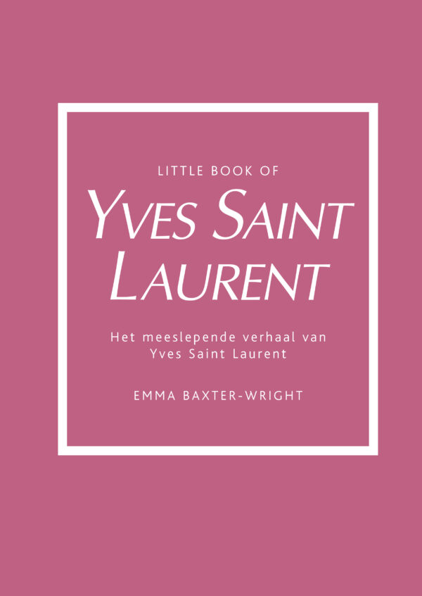 Little Book of Yves Saint Laurent - 9789021581644