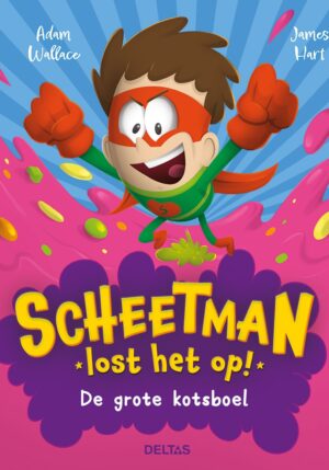 Scheetman lost het op! De grote kotsboel - 9789044765144