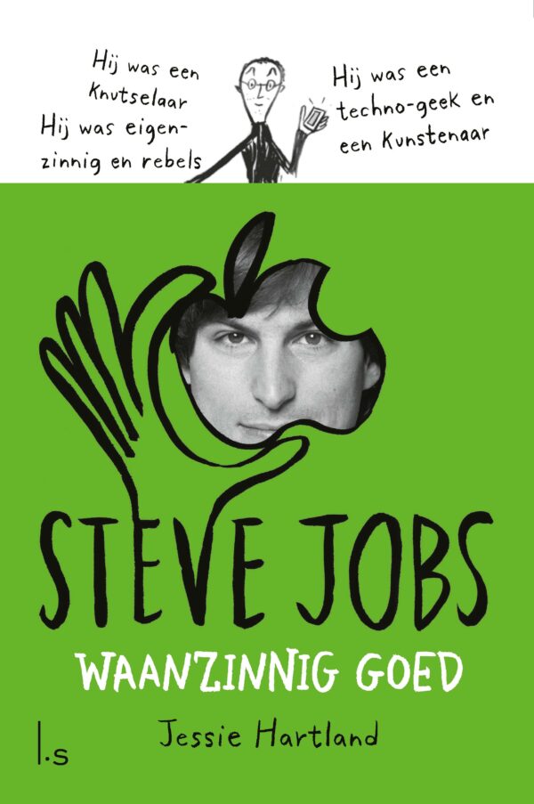 Steve Jobs. Waanzinnig goed - 9789021028200