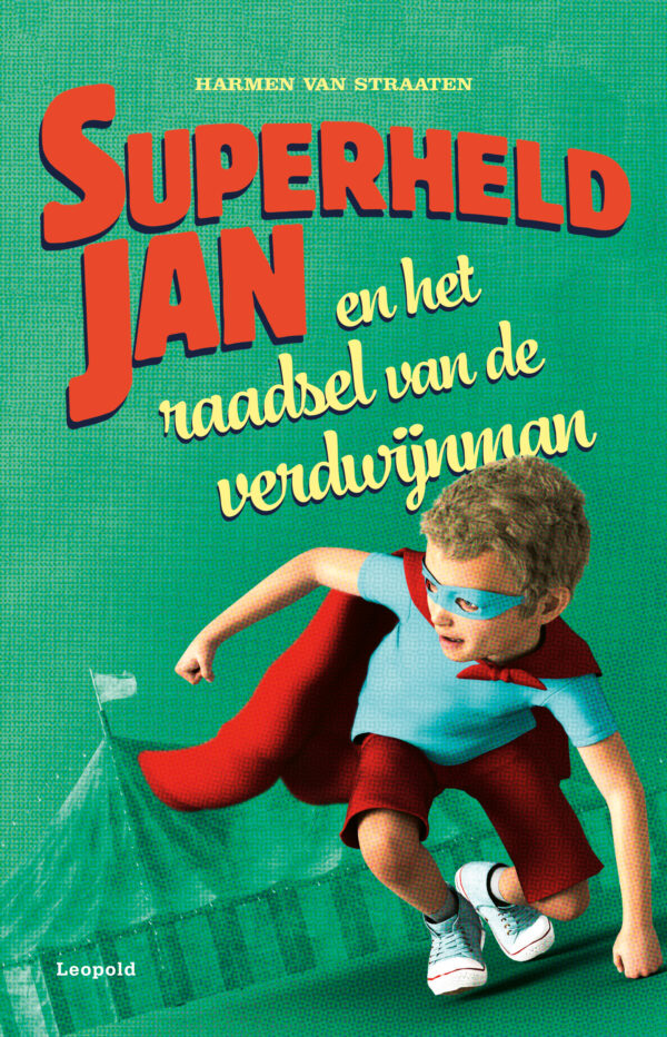 Superheld Jan en het raadsel van de verdwijnman - 9789025879891