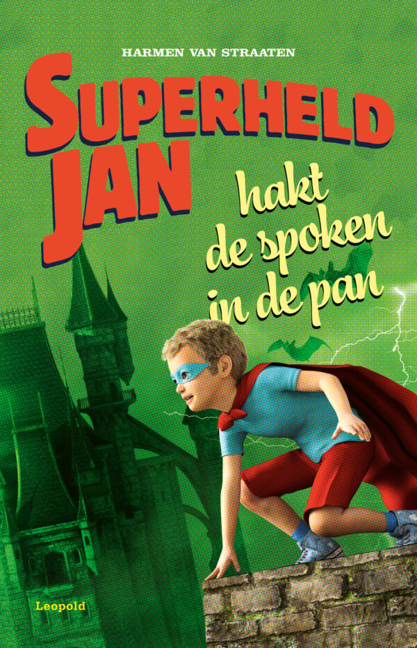 Superheld Jan hakt de spoken in de pan - 9789025879907