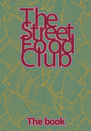 The Streetfood Club - The Book - 9789021584508