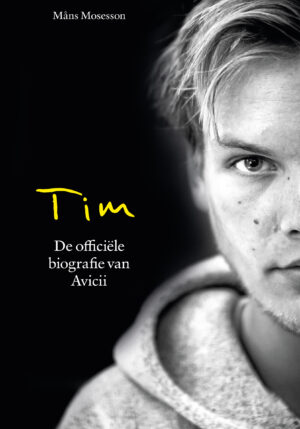 Tim - De officiële biografie van Avicii - 9789021576473