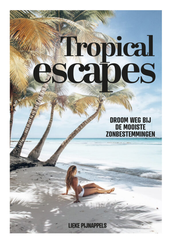 Tropical Escapes - 9789021580500