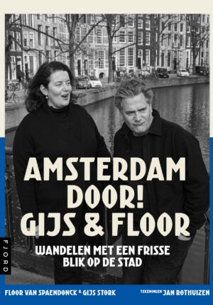 Amsterdam door! Gijs & Floor - 9789083014869
