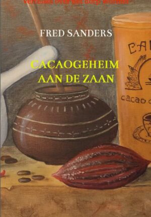 Cacaogeheim aan de Zaan - 9789464353716
