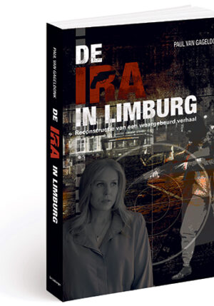 De IRA in Limburg - 9789085961147