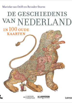 De geschiedenis van Nederland in 100 oude kaarten - 9789401478458