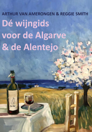 De wijngids voor de Algarve en de Alentejo - 9789083144306