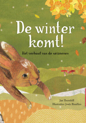 De winter komt! Het verhaal van de seizoenen - 9789054959939