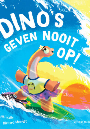 Dino's geven nooit op! - 9789048320301