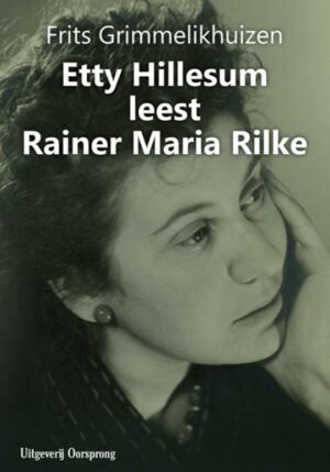Etty Hillesum leest Rainer Maria Rilke - 9789461013446