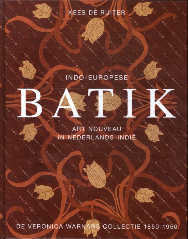 Indo-Europese Batik 1850-1950 - 9789460220302