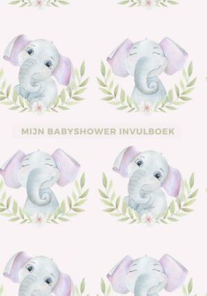 Mijn Babyshower Invulboek – Ook geschikt als Babyshower Gastenboek - 9789464650075